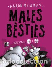 Libros: Males b&egrave;sties. Ep&igrave;sodis 3 i 4 - Blabey, Aaron