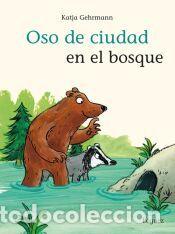 Libros: Oso de ciudad en el bosque - Gehrmann, Katja