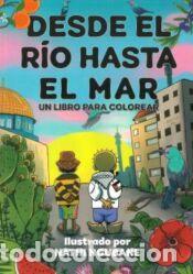 Libros: DESDE EL R&Iacute;O HASTA EL MAR (UN LIBRO PARA COLOREAR) - NGUBANE, MATHI