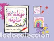 Libros: UN DIBUJO MAGICO - VIZCAINO,MARISA