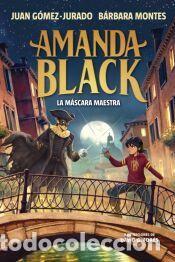 Libros: Amanda Black 14 - La m&aacute;scara maestra - Montes, B&aacute;rbara; G&oacute;mez-Jurado, Juan