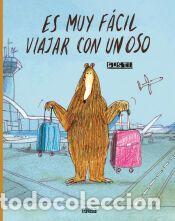 Libros: Es Muy F&aacute;cil Viajar Con Un Oso / Its Easy to Travel with a Bear - Gustavo Ariel Rosemffet