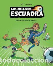 Libros: Los mellizos Escuadra 1. &iexcl;Chutan balones de verdad! - Sti