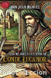 Libros: Los mejores cuentos de Conde Lucanor - Don, Juan Manuel