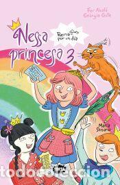 Libros: Nessa princesa 3. Reina por un d&iacute;a - Ge&ograve;rgia Costa; Fer Alcal&aacute;