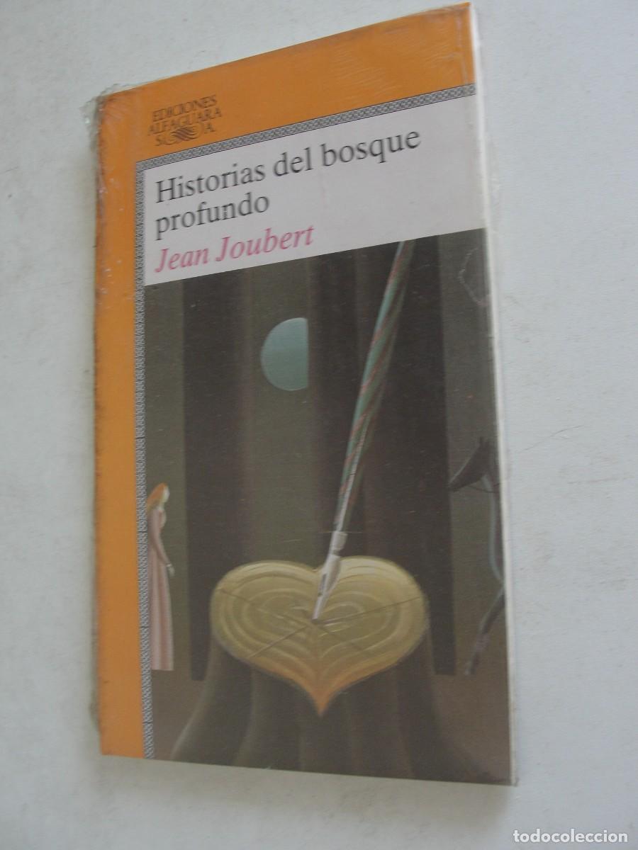 Libros: ALFAGUARA 143 - HISTORIAS DEL BOSQUE PROFUNDO - JEAN JOUBERT - PRECINTADO !!!