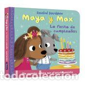 Libros: Maya y Max - La fiesta de cumplea&ntilde;os - Beardshaw, Rosalind