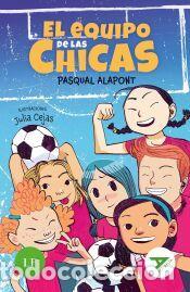 Libros: El equipo de las chicas - Alapont, Pasqual