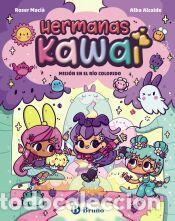Libros: Hermanas Kawai, 3. Misi&oacute;n en el R&iacute;o Colorido - Maci&agrave;, Roser