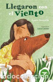 Libros: Llegaron con el viento - Santullo Barrio, Laura