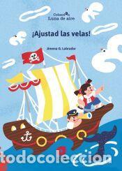 Libros: &iexcl;Ajustad las velas! - G. Labrador, Jimena