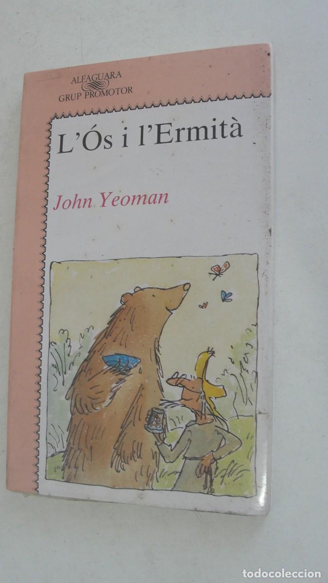 Libros: ALFAGUARA 25 CATALA - L&acute; OS I L&acute; ERMIT&Agrave; / JOHN YEOMAN - PRECINTAT - ANY 1990