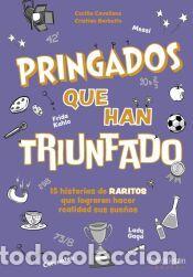 Libros: Pringados que han triunfado / De Van Gogh a Messi, Marie Curie o Frida Kahlo. 15 historias de
