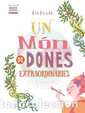 Libros: Un m&oacute;n de dones extraordin&agrave;ries - Prada Rodr&iacute;guez, Eva