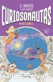 Libros: Curiosonautas 2. El universo y sus secretos - Mar G&oacute;mez