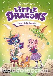 Libros: Little dragons 5. El l&iacute;o de los inventos - Maceiras Soares, Melisa; Isern, Susanna