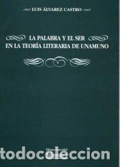 Livres: La palabra y el ser en la teor&iacute;a literaria de Unamuno - &Aacute;lvarez Castro, Luis