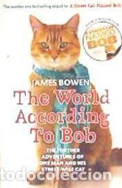 Libros: The World According to Bob - Bowen, James