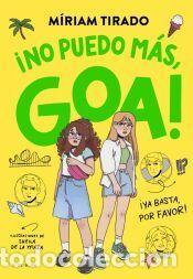 Libros: Me llamo Goa 11 - No puedo m&aacute;s, Goa - Tirado, M&iacute;riam