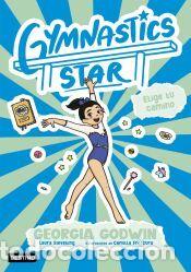 Libros: Gymnastics Star 3. Elige tu camino - Godwin, Georgia