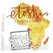 Libros: Etosha, la coleccionista de historias - Felipe S&aacute;nchez-Infante, Loreto