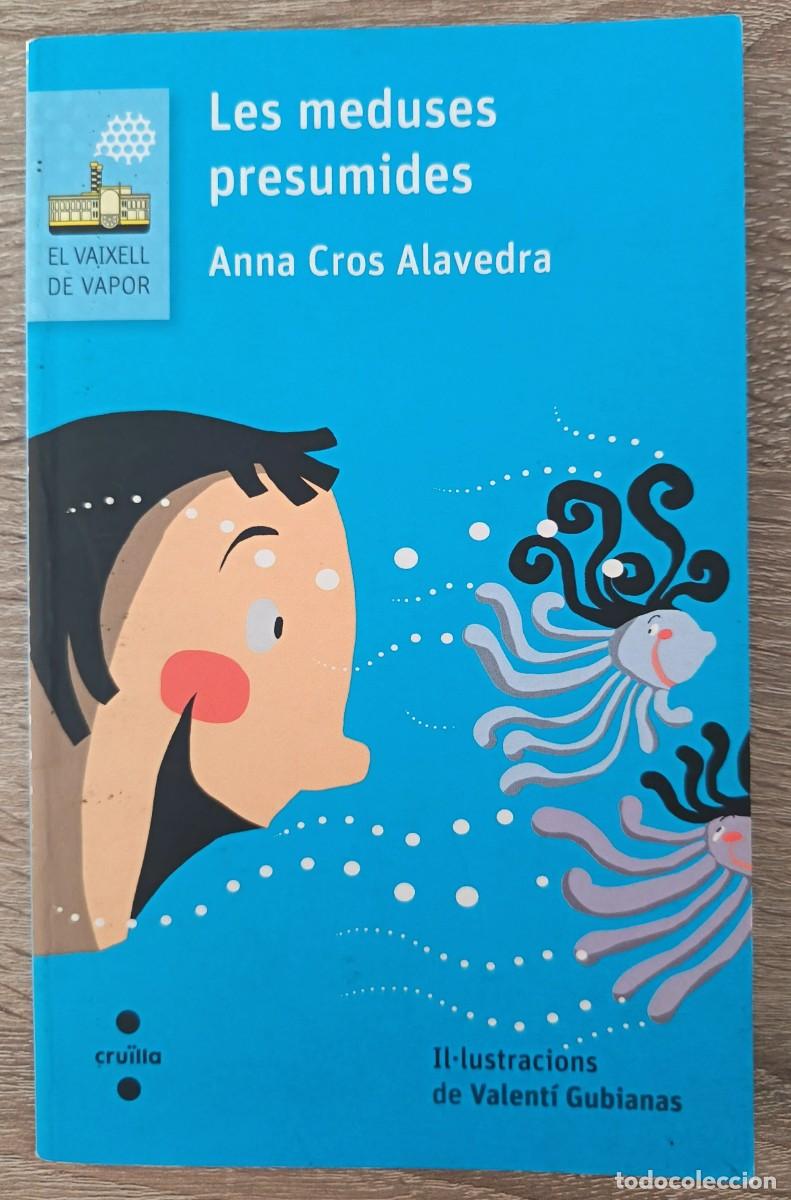 Libros: Libro. Catalan. Les Meduses Presumides. Coleccio El Vaixell de Vapor. Primera edicio. 2015.