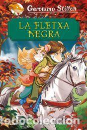 Libros: La Fletxa Negra - Stilton, Geronimo