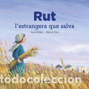 Libros: Rut. L\estrangera Que Salva - Jes&uacute;s Ballaz; Merc&egrave; Tous