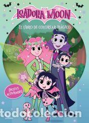 Libros: Isadora Moon (Serie de televisi&oacute;n) - El libro de colorear m&aacute;gico - Muncaster, Harriet