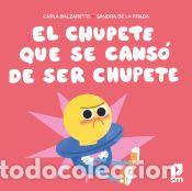 Libros: El chupete que se cans&oacute; de ser chupete - Balzaretti, Carla
