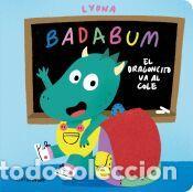 Libros: BADABUM. El dragoncito va al cole - Lyona