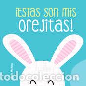 Libros: &iexcl;Estas Son mis Orejitas! - Equipo Editorial