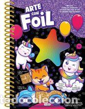 Libros: ARTE CON FOIL - Unicornios - Ediciones Salda&ntilde;a, S.A.