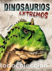 Libros: Dinosaurios Extremos - Equipo Editorial