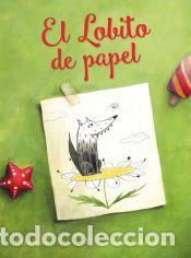 Libros: El Lobito de Papel - Vignaga, Francesca Dafne; Person, C&eacute;line