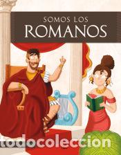 Libros: Somos los Romanos - Nieto Mart&iacute;nez, Carla