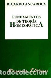 Libros: Fundamentos de Teor&iacute;a Homeop&aacute;tica - Ancarola, Ricardo