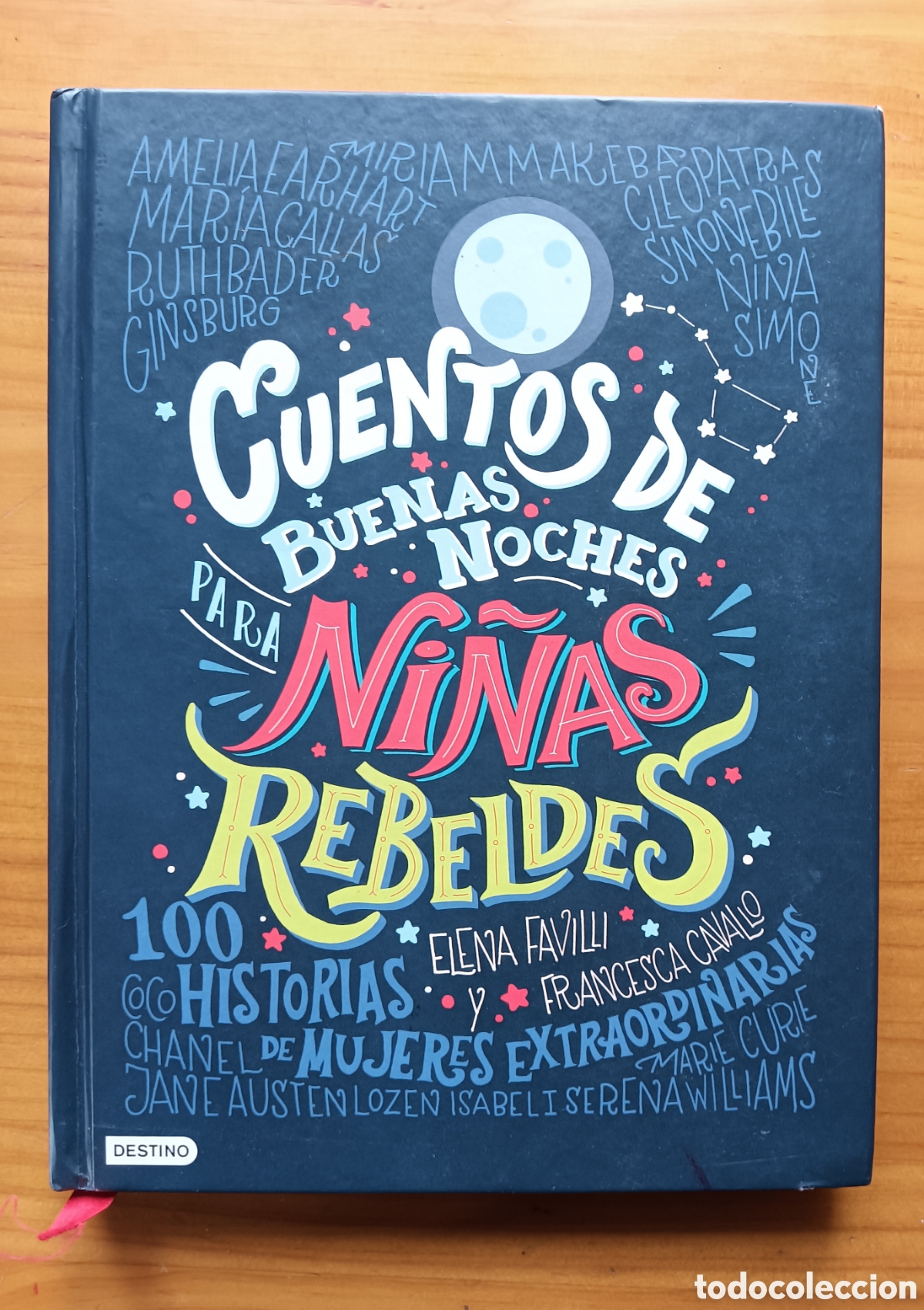 Libros: Cuentos de Buenas Noches para Ni&ntilde;as Rebeldes - Elena Favilli y Francesca Cavallo