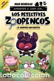 Libros: Aprender a leer con... Los Detectives Zoopencos 12. El vampiro sin dientes - Benegas, Mar