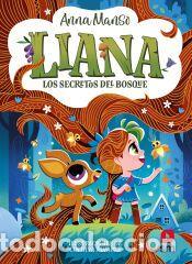Libros: Liana 4: Los secretos del bosque - Manso Munn&eacute;, Anna