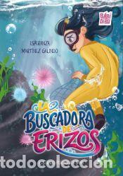 Libros: La buscadora de erizos - MARTINEZ GALINDO,ESPERANZA