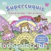 Libros: Supercuquis - El pa&iacute;s de las hadas: Libro de colorear - Bay, Rosie