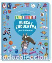 Libros: Busca y encuentra Lobito &iexcl;Viva la escuela! - THUILLIER, &Eacute;l&eacute;onore; LALLEMAND, Orianne