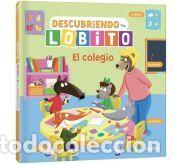 Libros: Descubriendo con Lobito. El colegio - THUILLIER, &Eacute;l&eacute;onore; LALLEMAND, Orianne