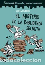 Libros: Hermanas Coscorr&oacute;n. Agencia de investigaci&oacute;n. El misterio de la biblioteca secreta - Cabeza, Anna