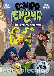 Libros: Equipo Enigma. Un hechizo medieval - Campoy, Ana