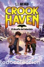 Libros: Crookhaven. El desaf&iacute;o del laberinto - Arcanjo, J. J.