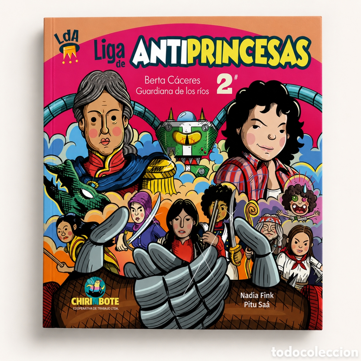 Libros: NADIA FINK / PITU SA&Aacute; &ndash; LIGA DE ANTIPRINCESAS N&ordm; 2. BERTA C&Aacute;CERES, GUARDIANA DE LOS R&Iacute;OS &ndash; LMD