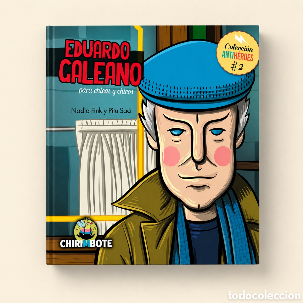 Libros: NADIA FINK / PITU SA&Aacute; &ndash; EDUARDO GALEANO PARA CHICAS Y CHICOS &ndash; CHIRIMBOTE &ndash; LMD I