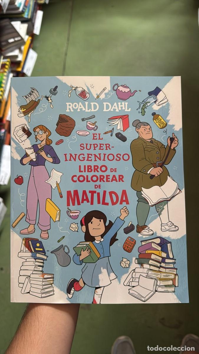 Libri: El superingenioso libro de colorear de Matilda - Dahl, Roald